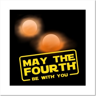 May the Fourth be with you Posters and Art